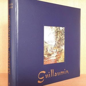 [GUILLAUMIN, A.]. Serret, G. and Fabiani, D. Armand Guillaumin 1841-1927.