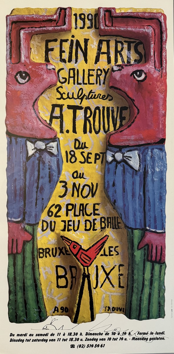 Alfred TROUVE (Né en 1953) Affiche pour l’exposition « Trouvé Sculptures », Fein Arts Gallery du 18.09 au 3.11.1990, bruxelles, signée et porte une dédicace par l’artiste.