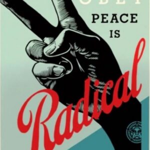 Shepard FAIREY dit OBEY (Né en 1970)  Radical Peace.